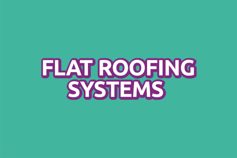 Flat Roofing Systems